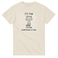 Load image into Gallery viewer, It's Fine. I'm Fine. Everything is Fine Cat Tee