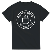 Load image into Gallery viewer, This Is My Coffee Drinking Shirt