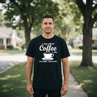 Load image into Gallery viewer, A Day Without Coffee – Heavyweight Tee