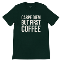 Load image into Gallery viewer, Green t-shirt with 'Carpe Diem But First Coffee' text on a white background
