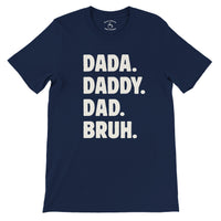Load image into Gallery viewer, Dada Daddy Dad Bruh tee in navy, cream stacked text, Father's Day gift for dad
