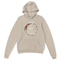 Load image into Gallery viewer, First I Drink the Coffee - Hoodie