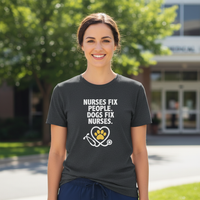 Load image into Gallery viewer, Nurses fix people. Dogs fix nurses Tee. (White Print)