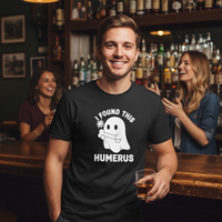 Load image into Gallery viewer, I found this humerus