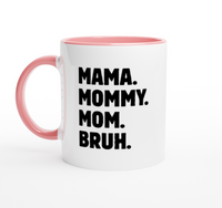 Load image into Gallery viewer, Mama Mommy Mom Bruh coffee mug with pink handle and interior, cream and black text, Mother's Day gift for mom