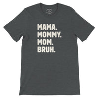 Load image into Gallery viewer, Mama Mommy Mom Bruh tee in dark grey heather, cream distressed text, Mother's Day gift for mom, with collar detail Mom Gets Coffee No One Gets Hurt