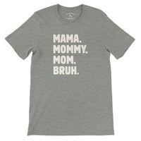 Load image into Gallery viewer, Mama Mommy Mom Bruh tee in heather grey, cream distressed text, Mother's Day gift for mom