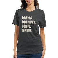 Load image into Gallery viewer, Woman wearing dark grey heather Mama Mommy Mom Bruh tee, soft relaxed fit funny mom shirt